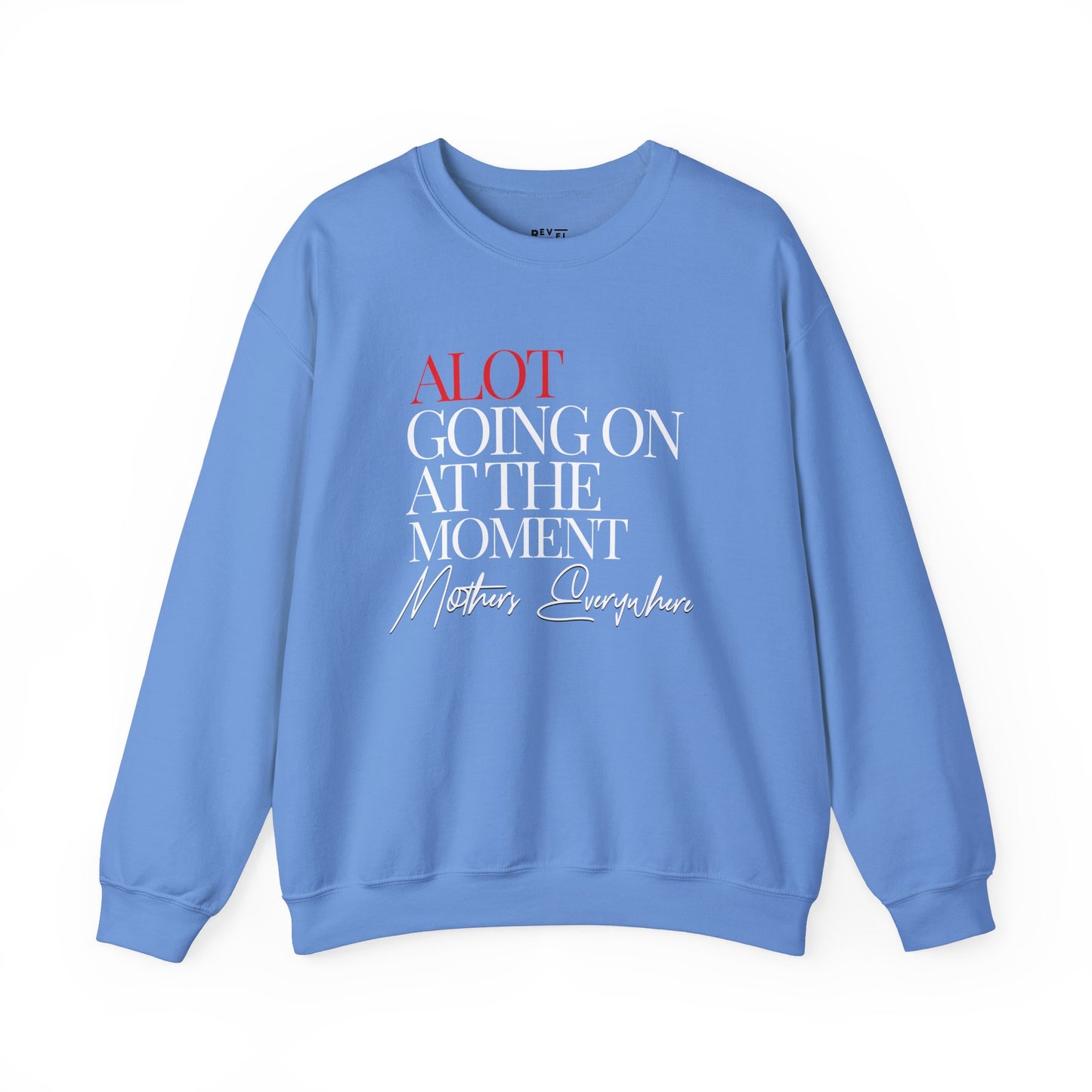 alot-going-on-at-the-moment-mothers-everywhere-sweatshirt-closeup-blue