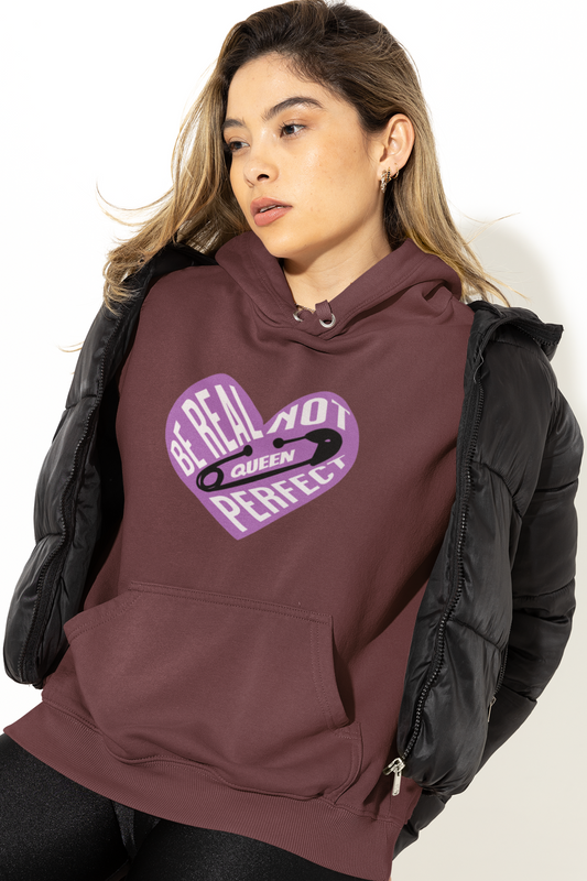 be-real-not-perfect-queen-hoodie-maroon