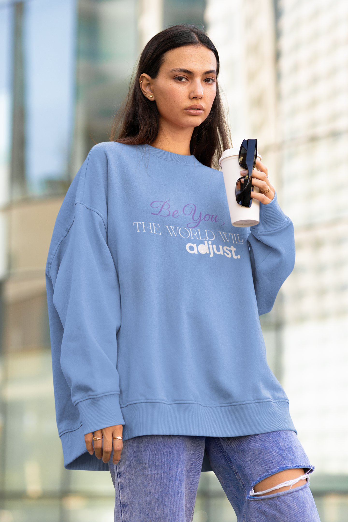 be-you-the-world-will-adjust-sweatshirt-blue
