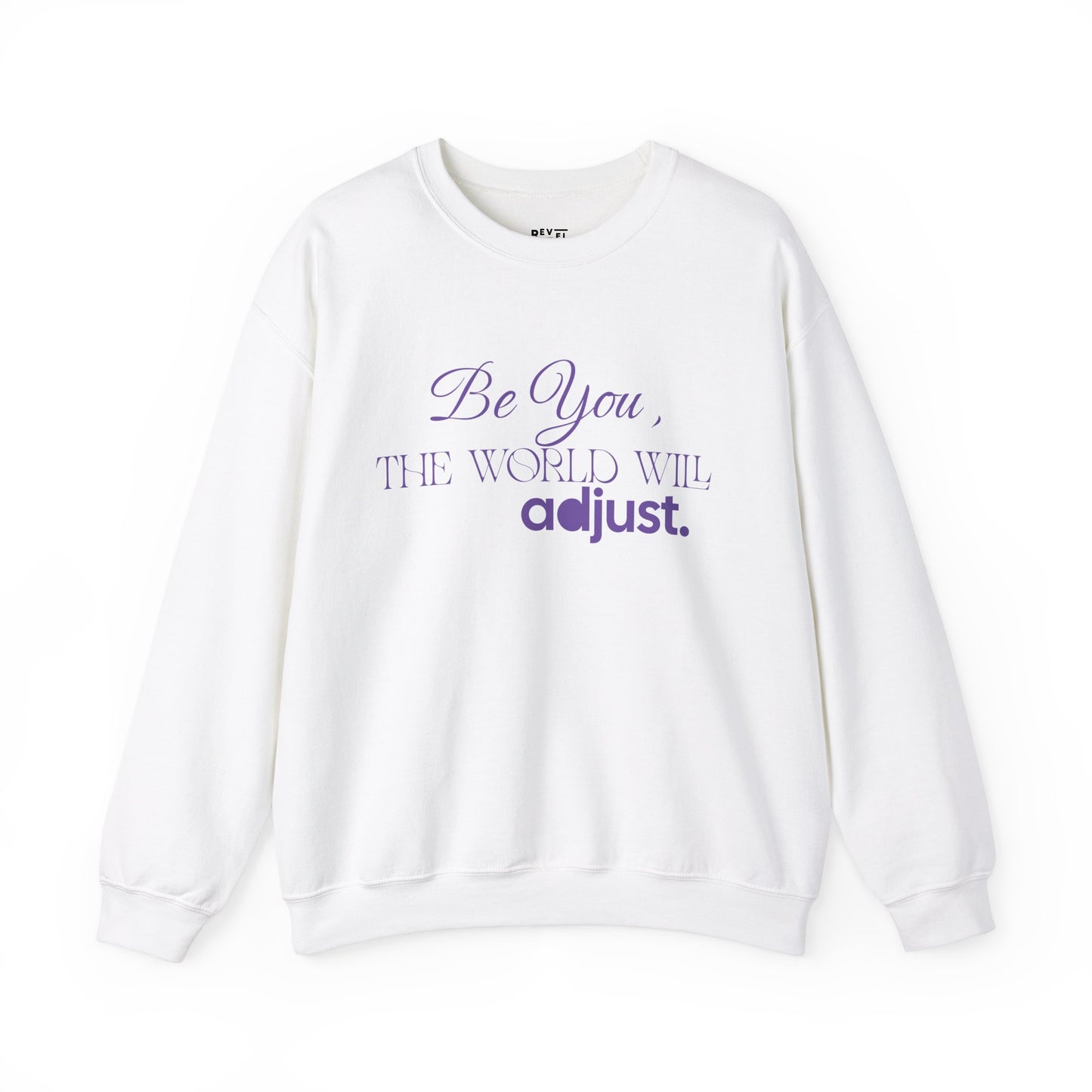 be-you-the-world-will-adjust-sweatshirt-closeup-white