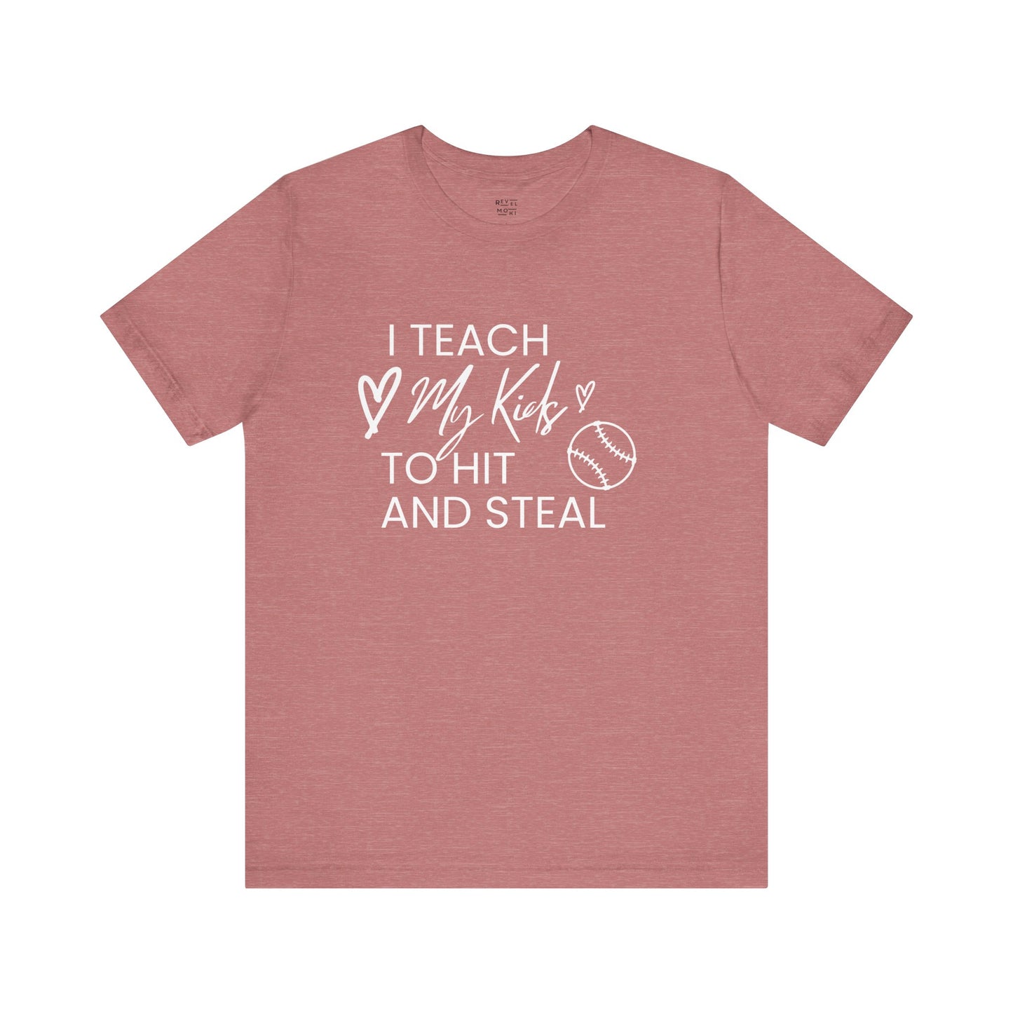 i-teach-my-kids-to-hit-and-steal-baseball-mom-tee-closeup-mauve