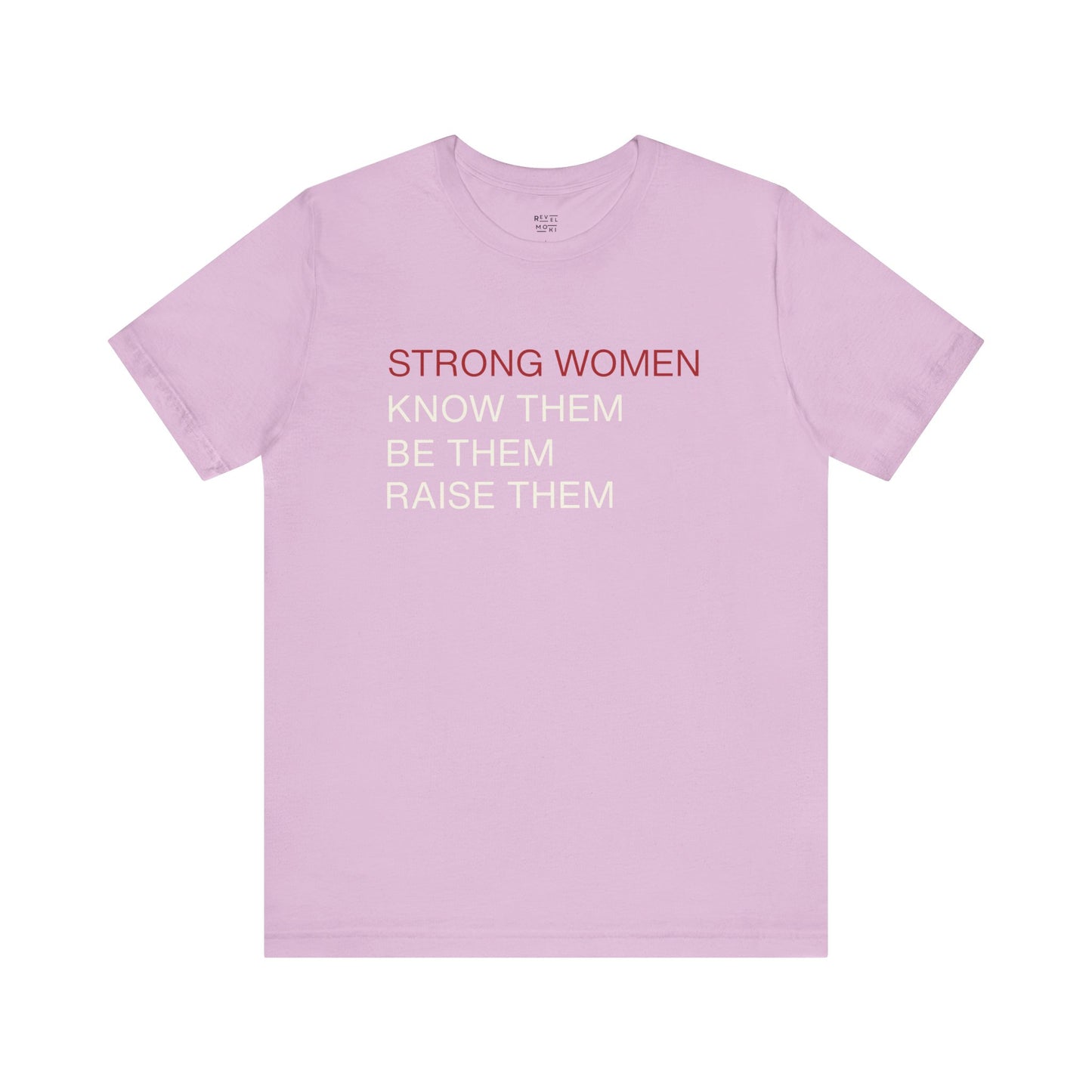 strong-women-be-them-know-them-raise-them-tee-closeup-lilac