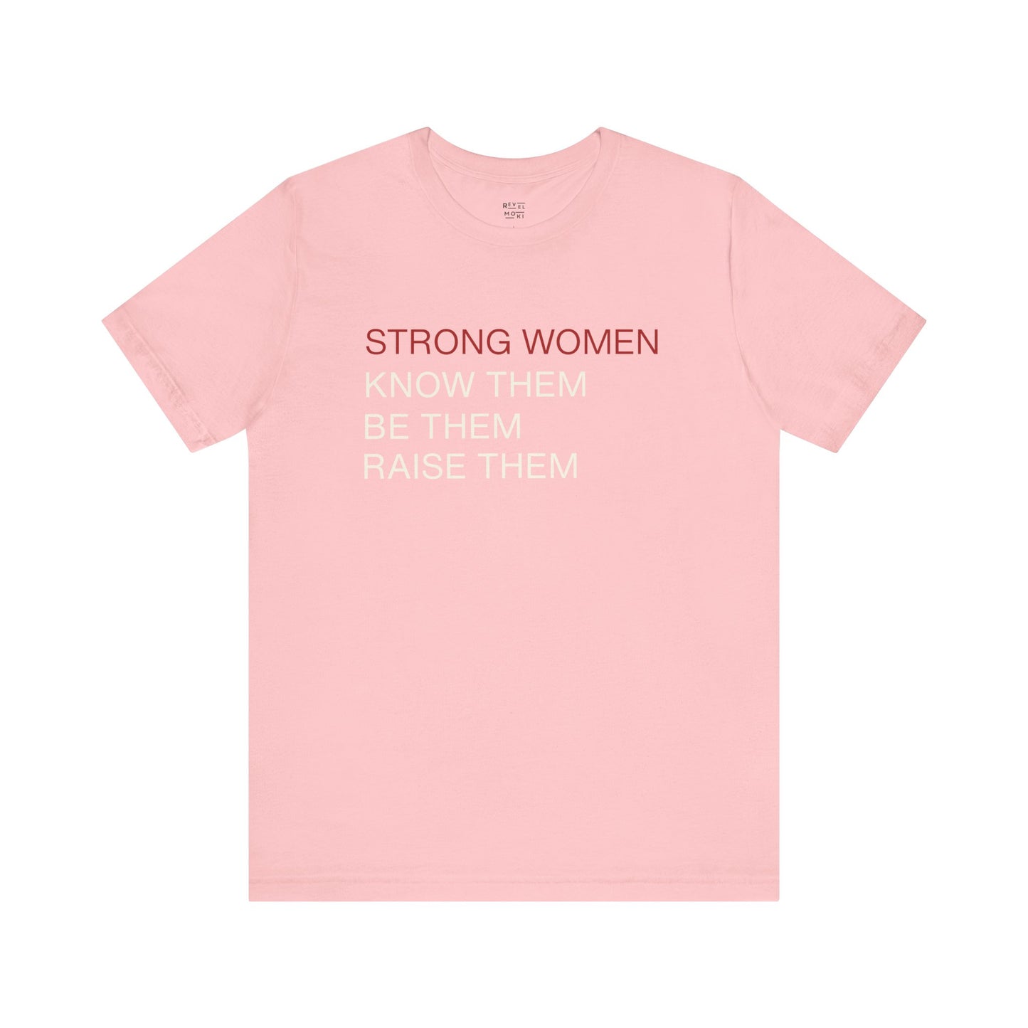 strong-women-be-them-know-them-raise-them-tee-closeup-pink