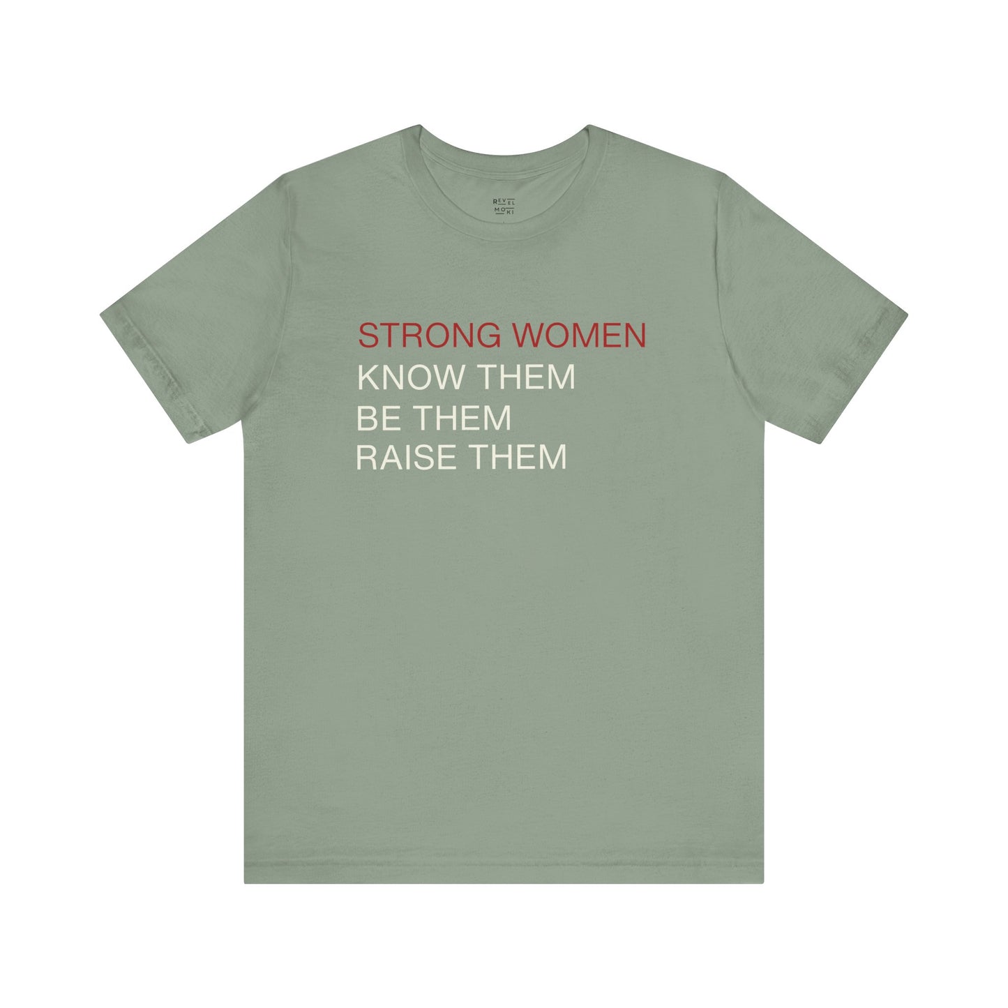 strong-women-be-them-know-them-raise-them-tee-closeup-sage