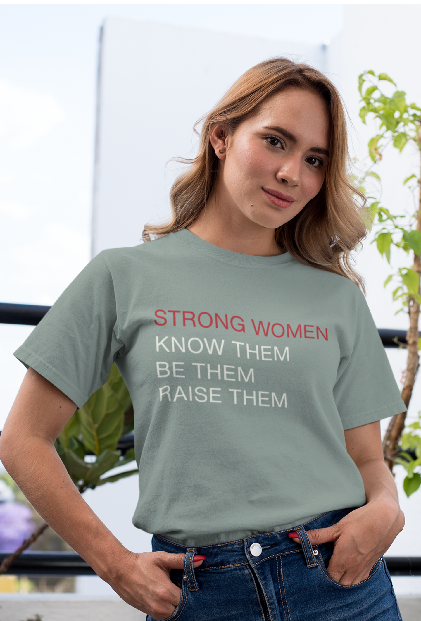 strong-women-be-them-know-them-raise-them-tee-sage-color