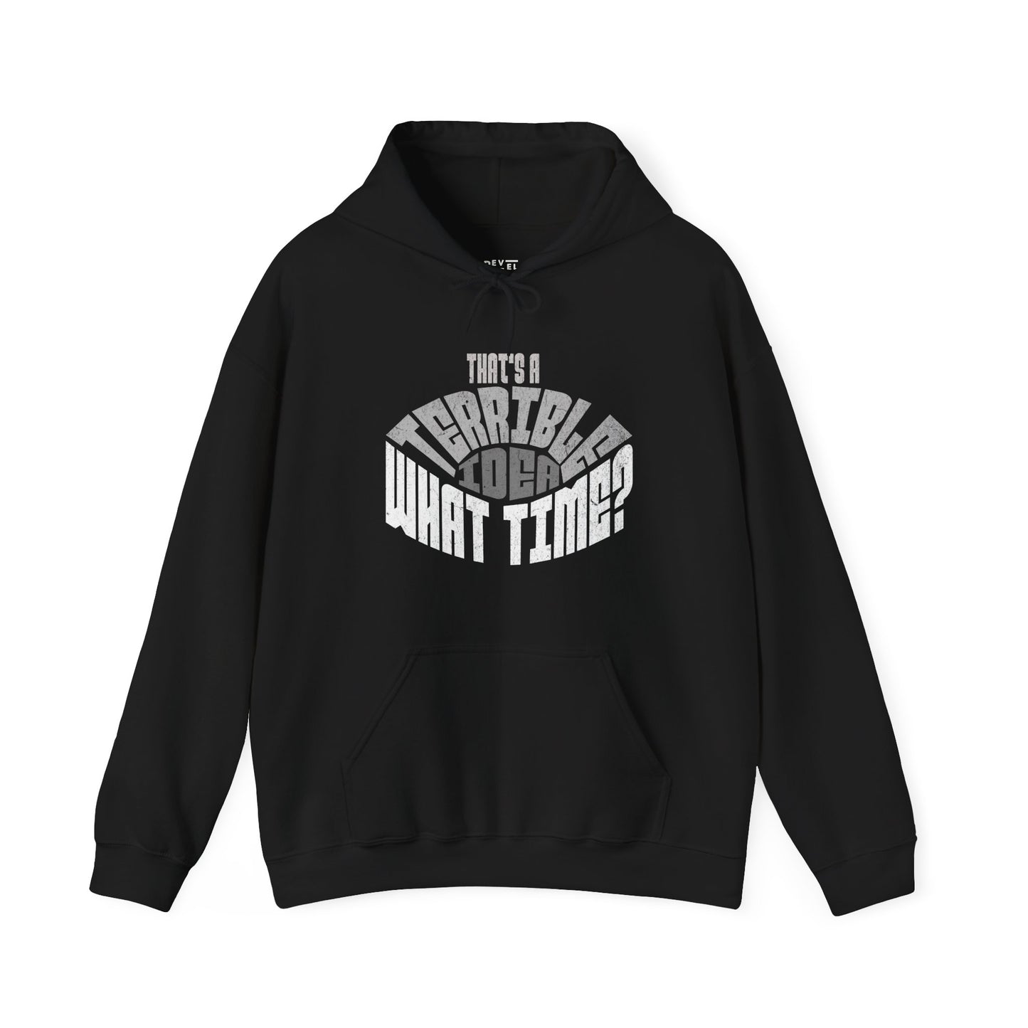 thats-a-terrible-idea-what-time-humorous-funny-hoodie-closeup-black