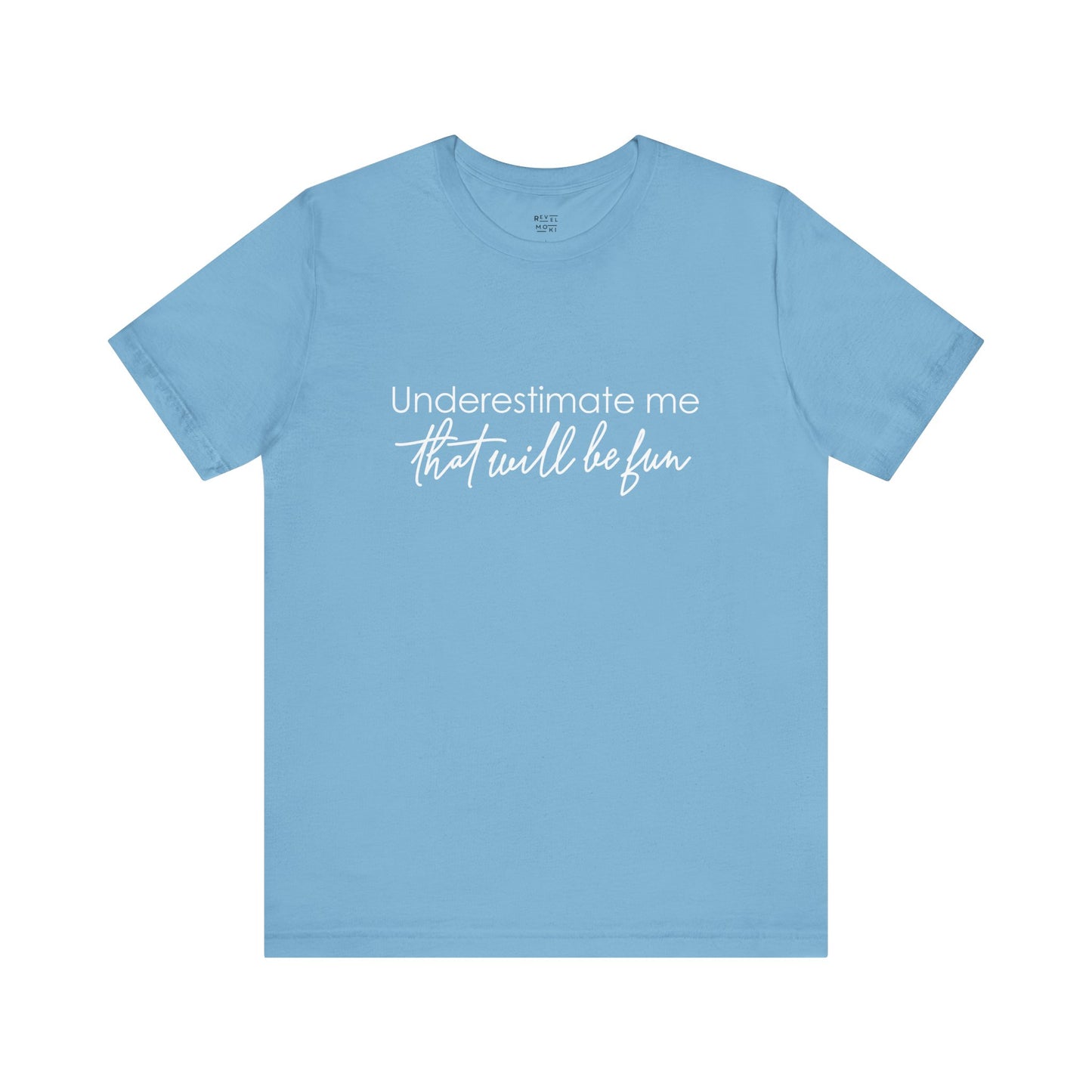 underestimate-me-that-will-be-fun-woman-tshirt-closeup-sage