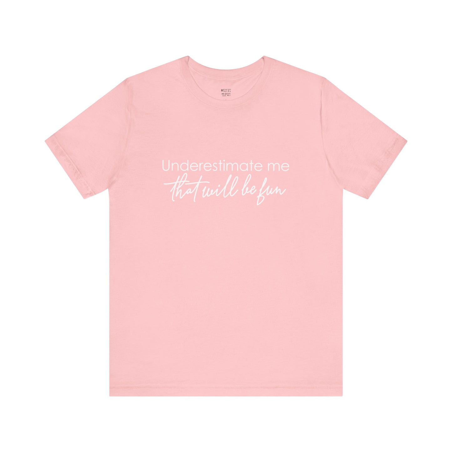 underestimate-me-that-will-be-fun-woman-tshirt-closeup-pink