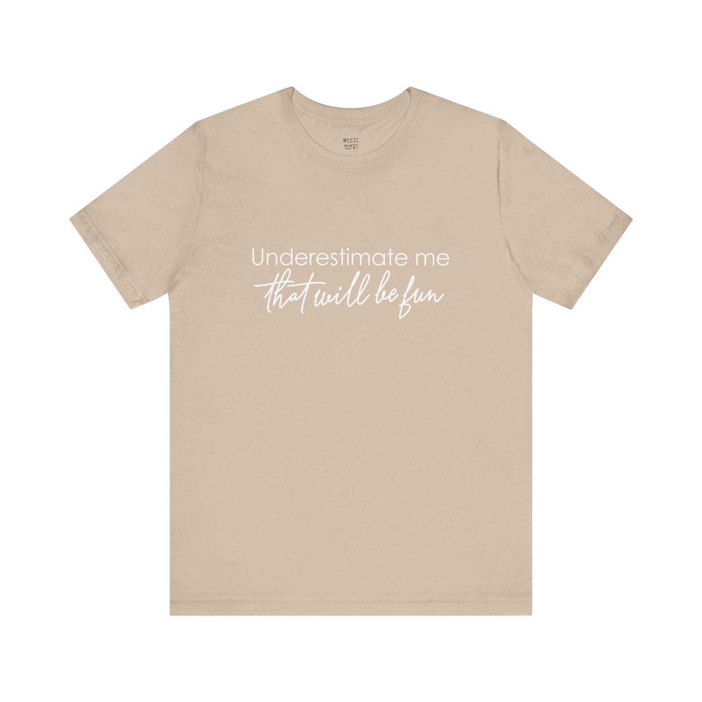 underestimate-me-that-will-be-fun-woman-tshirt-closeup-tan