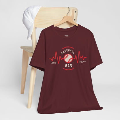 Loud and Proud Baseball Dad T Shirt