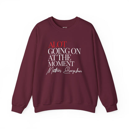 alot-going-on-at-the-moment-mothers-everywhere-sweatshirt-closeup-maroon