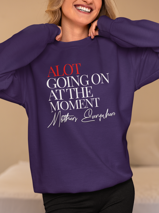 alot-going-on-at-the-moment-mothers-everywhere-sweatshirt-purple-pic