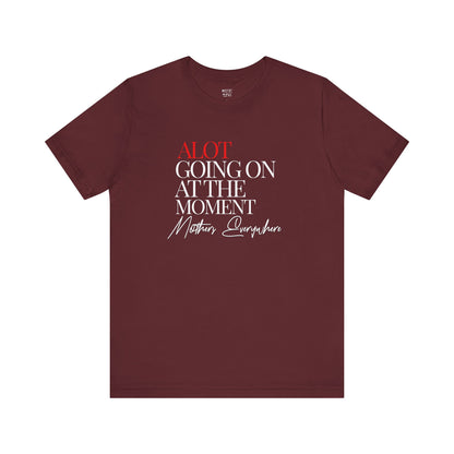 alot-going-on-at-the-moment-mothers-everywhere-tee-closeup-maroon