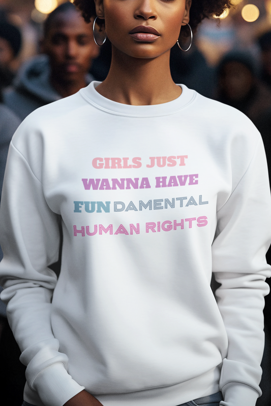 girls-just-wanna-have-fundamental-human-rights-sweatshirt-white
