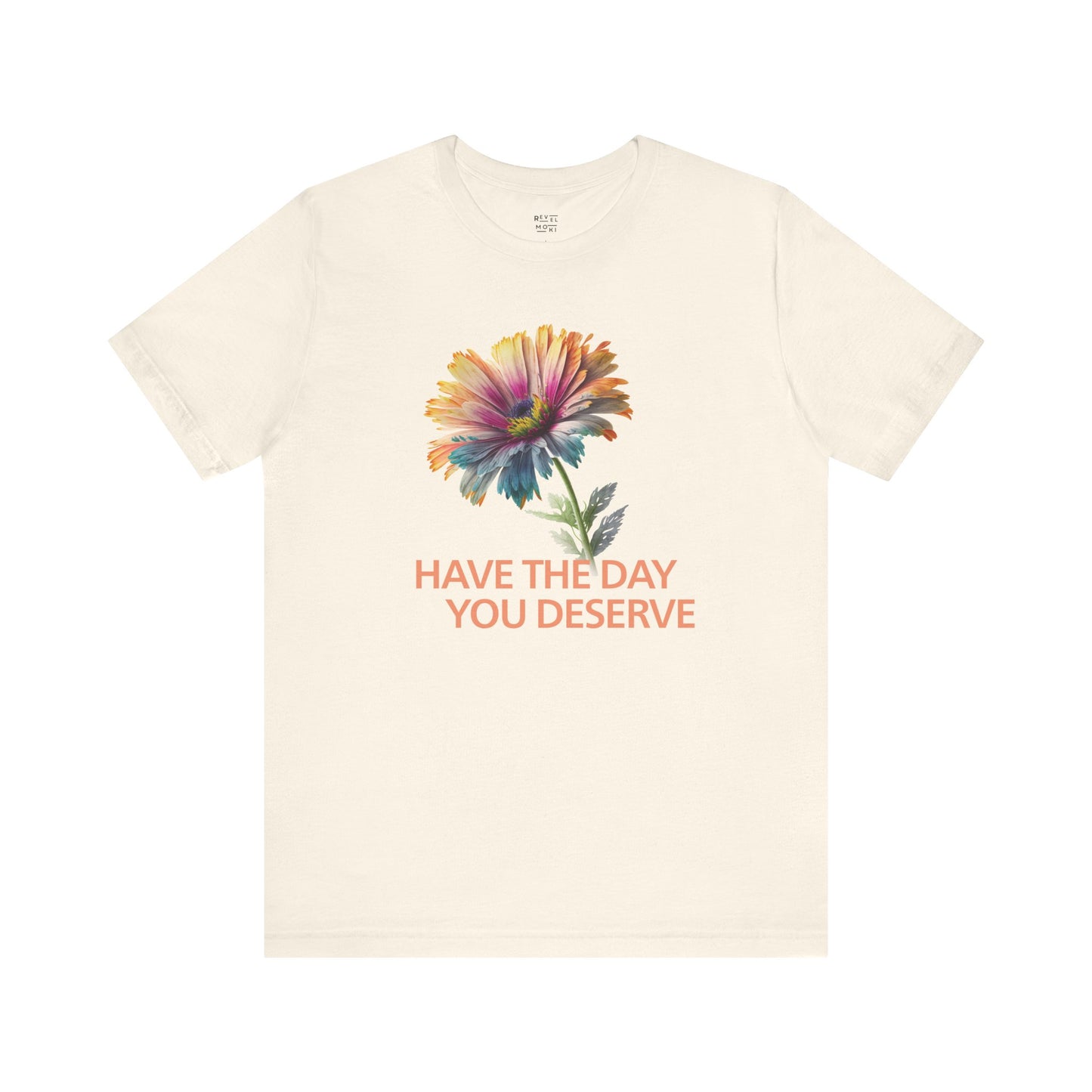 have-the-day-you-deserve-woman-tee-closeup-natural