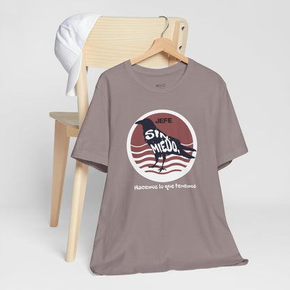 sin-miedo-hacemos-lo-que-tenemos-no-fear-we-do-what-we-must-jefe-brand-graphic-t-shirt-brown