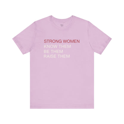 strong-women-be-them-know-them-raise-them-tee-closeup-lilac