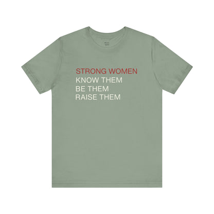 strong-women-be-them-know-them-raise-them-tee-closeup-sage