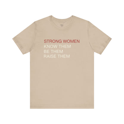 strong-women-be-them-know-them-raise-them-tee-closeup-tan