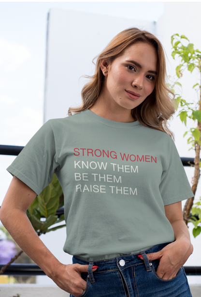 strong-women-be-them-know-them-raise-them-tee-sage-color
