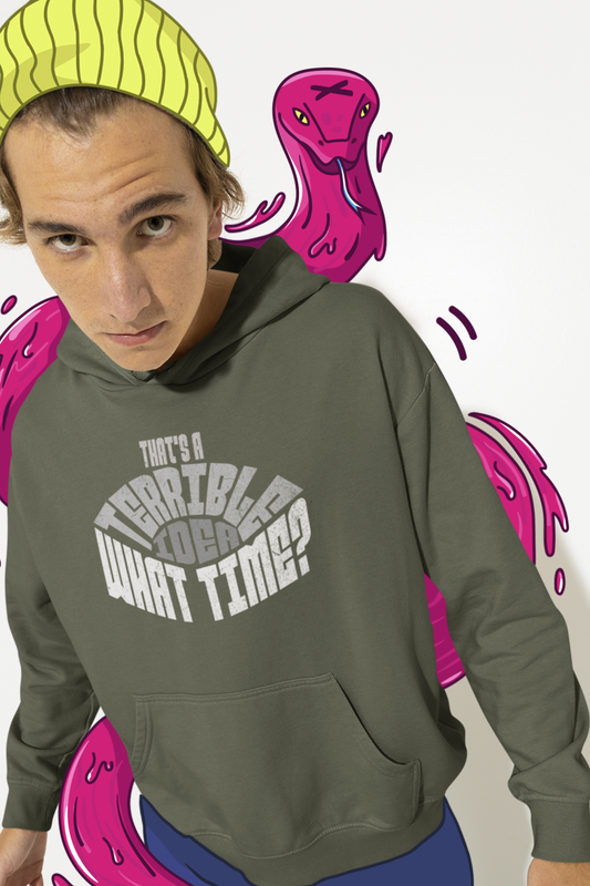 thats-a-terrible-idea-what-time-humorous-funny-hoodie-green