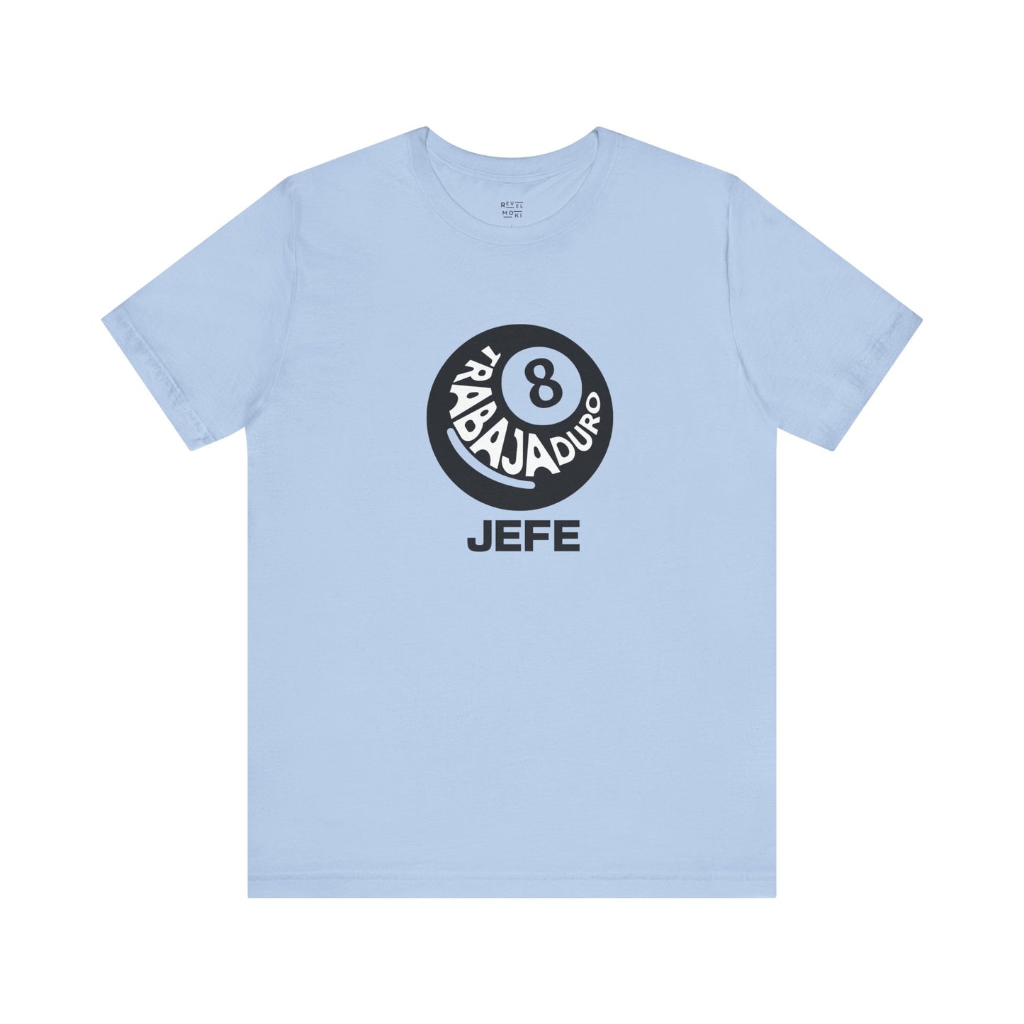 trabaj-duro-jefe-latino-mens-tshirt-closeup-light-blue