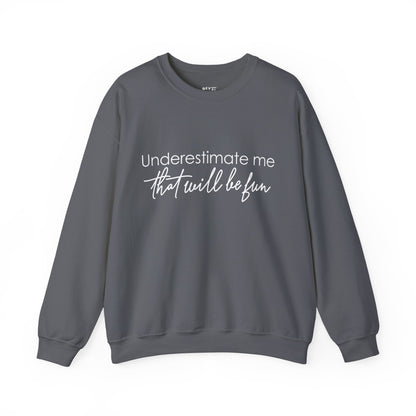 underestimate-me-that-will-be-fun-woman-sweatshirt-closeup-charcoal